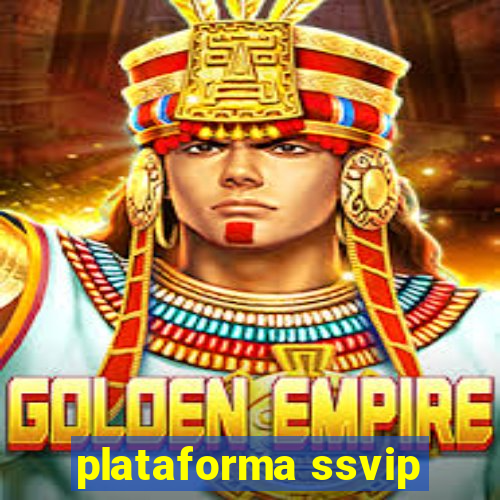 plataforma ssvip